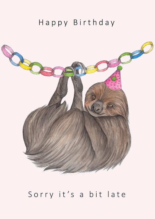 Cheeky Birthday Card - Belated - Sloth - Bit Late created by Dani Williams