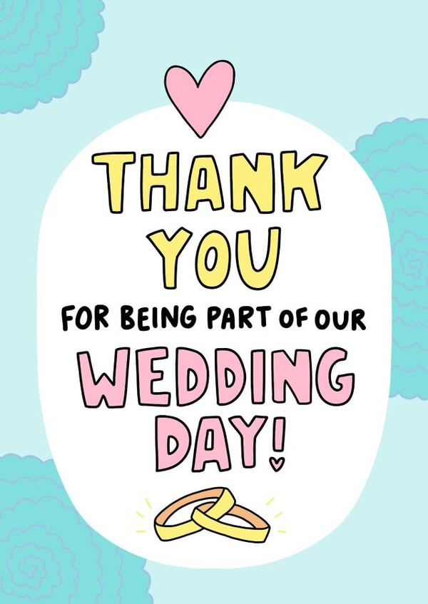 Thank You For Being Part Of Our Wedding Day - Wedding Thank You Card created by Angela Chick