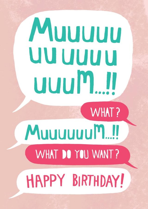 Funny Birthday Card - Mum - Shouting created by Pencilface