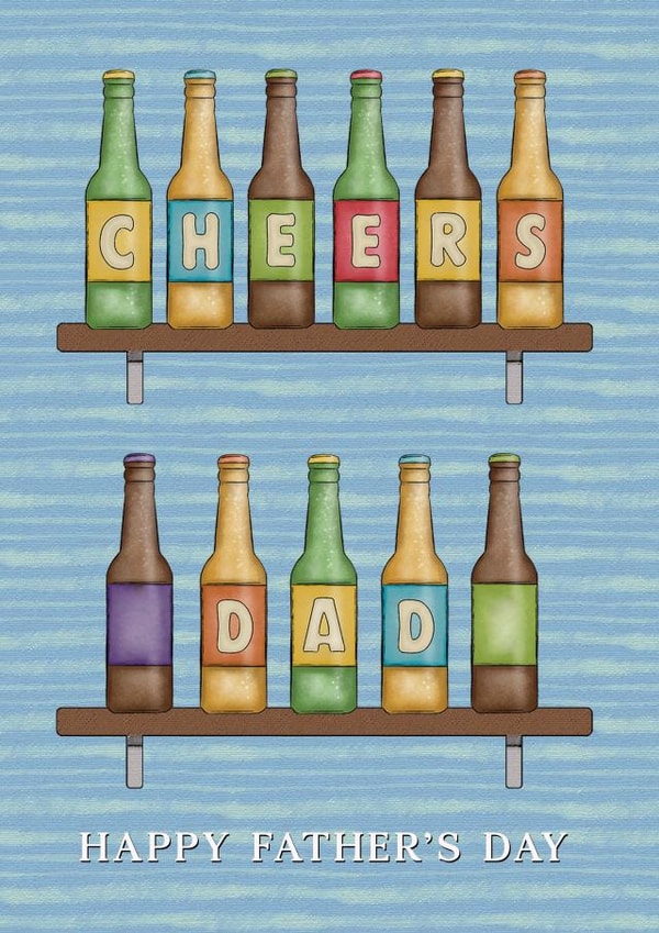 Cheers Dad! Beer Bottle Father's Day Card for Dad created by Cheeky Chappy