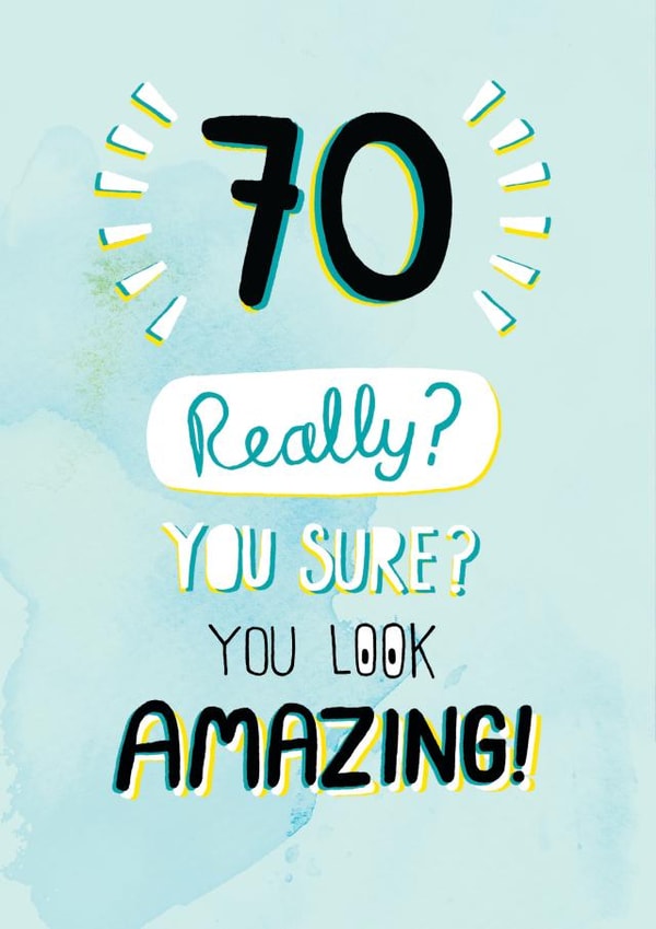 70th birthday - You Sure? - amazing! created by Pencilface