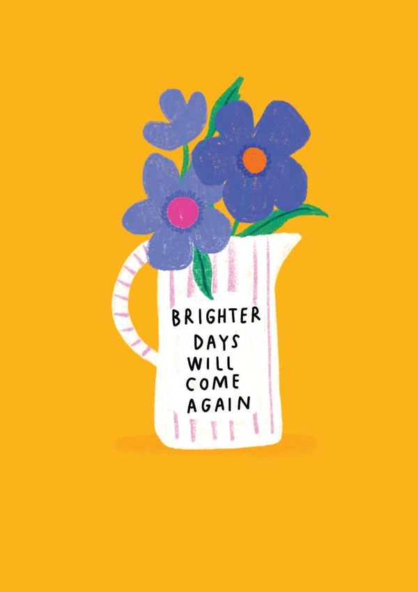 Brighter days - Friendship Card - Hard Times - Vase Flowers - Positivity created by Stacie Swift