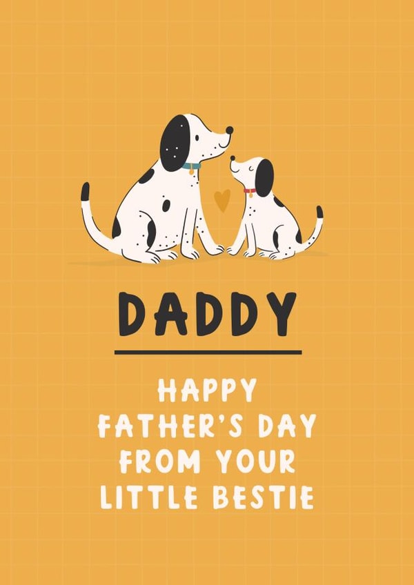 Cute Father's Day Card for Daddy - Dog Dad Little Bestie created by Abbie Imagine