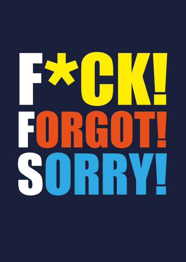 FFS! The perfect card for every forgotten birthday. created by Holly Newth