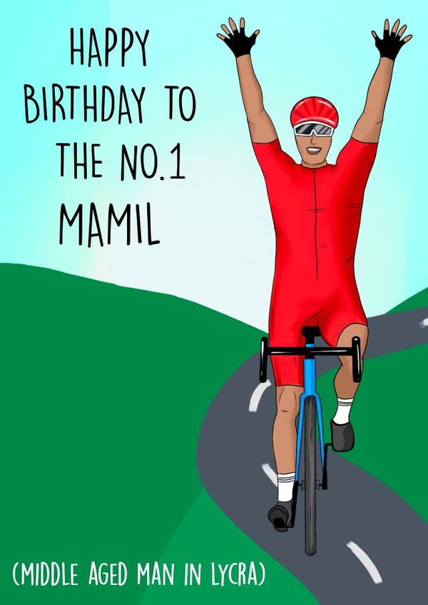 Funny Birthday Card - MAMIL (Middle Aged Man In Lycra) - No.1 created by Poppy & Mabel
