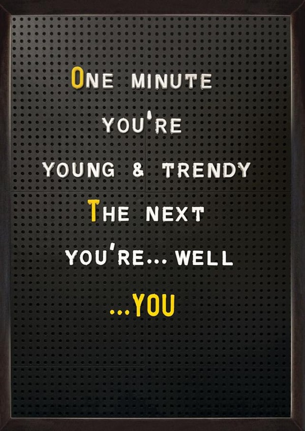 Funny Birthday Card For Friend - Young & Trendy created by Brainbox Candy