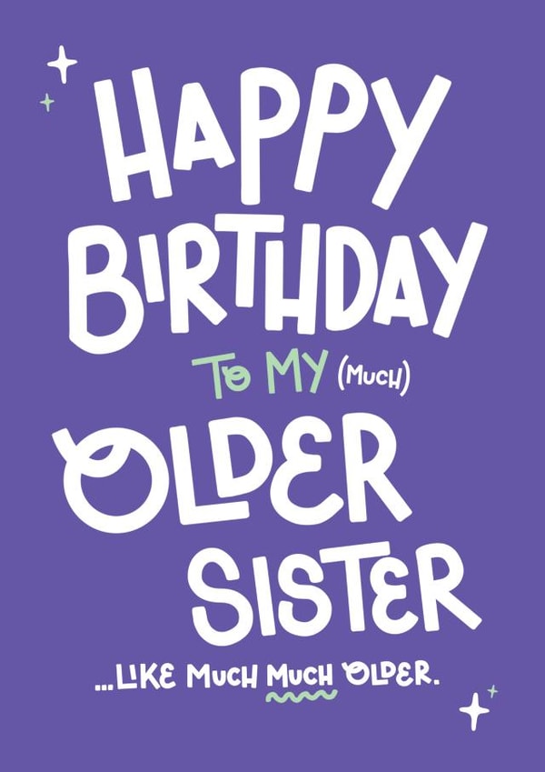 Funny Birthday Card - Older Sister created by Yasmin Atherton
