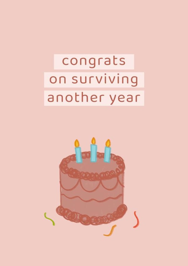 Congrats on surviving another year birthday card - because adulting is hard created by Carys Myfanwy