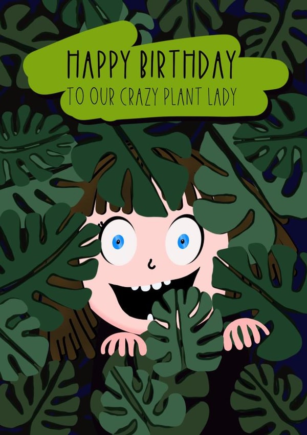 Crazy plant lady birthday created by Leanne Congdon