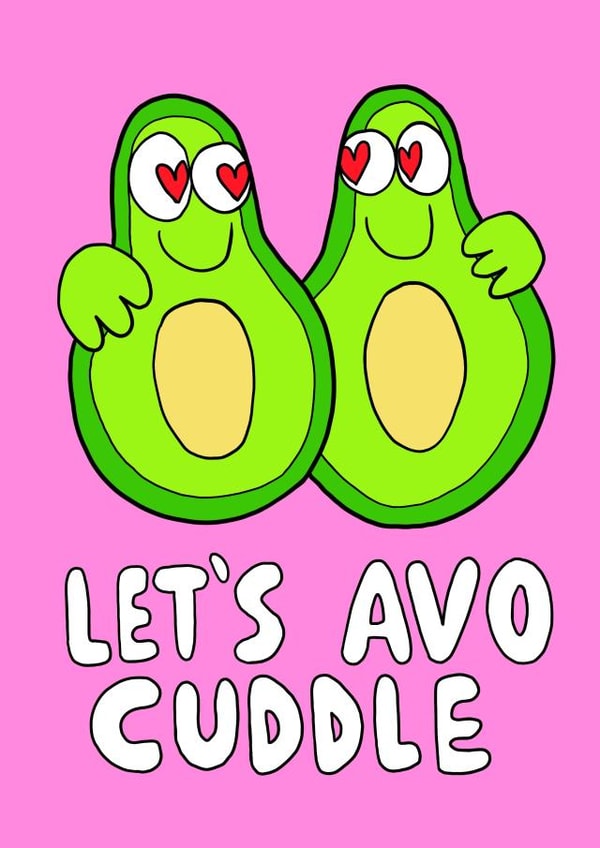 Let’s Avo Cuddle created by Tom Delves Illustration 