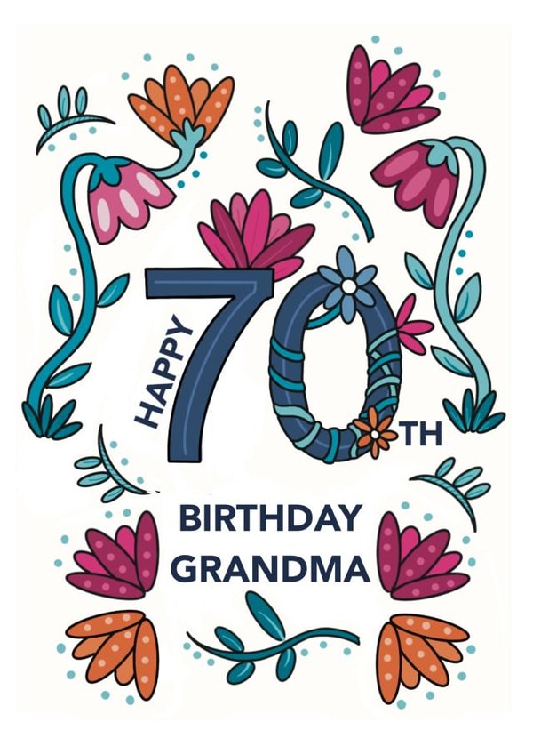 Happy 70th birthday grandma! Floral - Pretty created by Schnauzer Scribbles