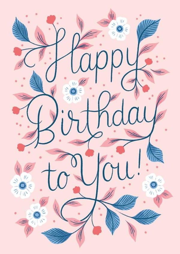Happy Birthday To You | Pretty | Floral | Pink | Girly | For Her | Mum | Friend created by Ricicle Cards