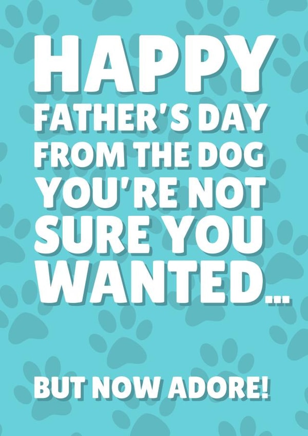 Funny Father's Day Card - From the Dog you Adore created by PopDogShop