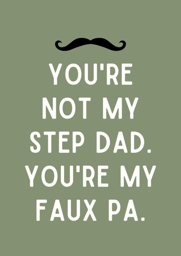 Funny Father's Day Card - Step-Dad - Faux Pa created by Sundiva Designs