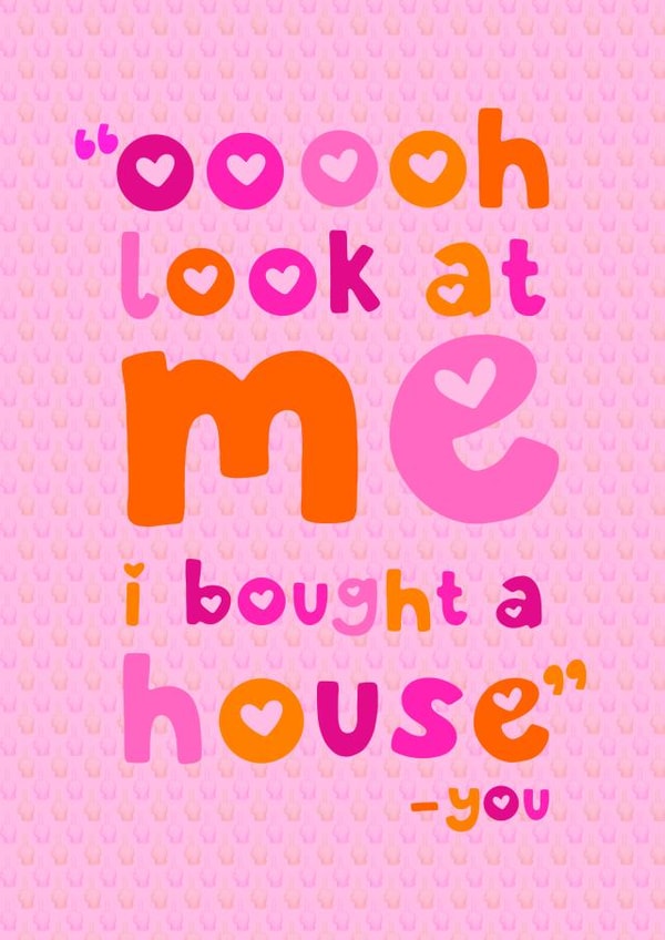 New House Card for first time buyers - sarcastic - ooh look at me I got a house created by davidhydefierce
