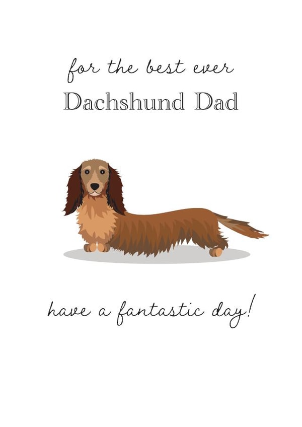 Cute Dad birthday card- From the Dog - Best Ever Dachshund Dad created by Pink Pig
