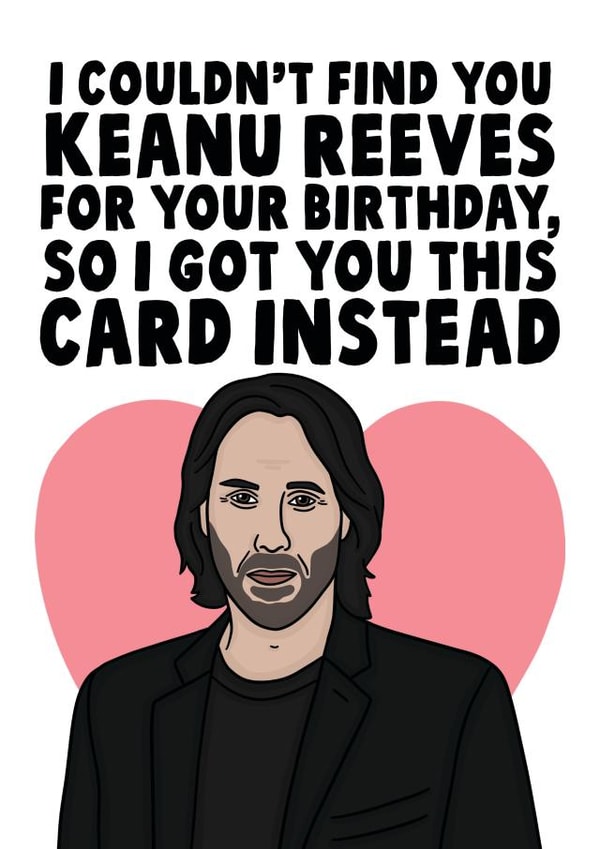 Funny Birthday Card - Keanu Reeves created by Studio Doodles