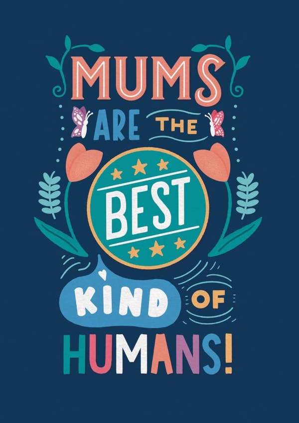 Mums are the best kind of humans! created by Leonie Creates