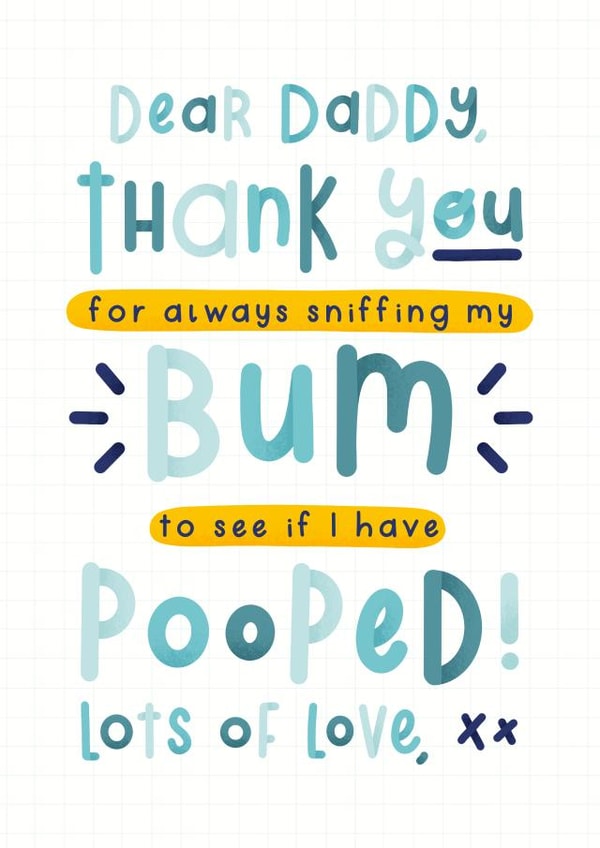 Funny Father's day card - from the baby - Thank you for sniffing my bum created by Joanne Hawker