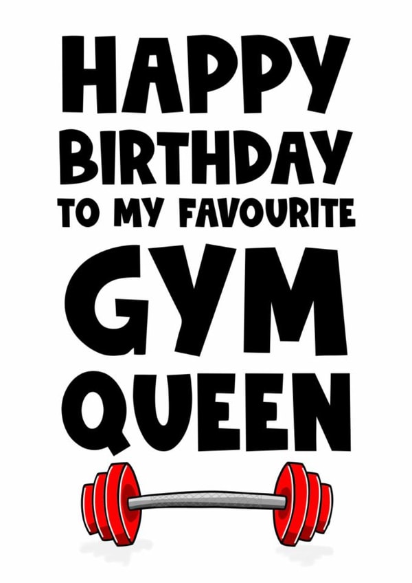 Funny birthday card - Favourite gym queen created by Naomi Park