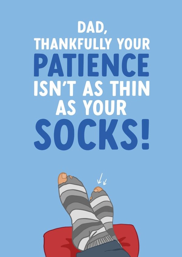 Funny Father's Day Card - Holey Socks - Patience created by The Cake Thief