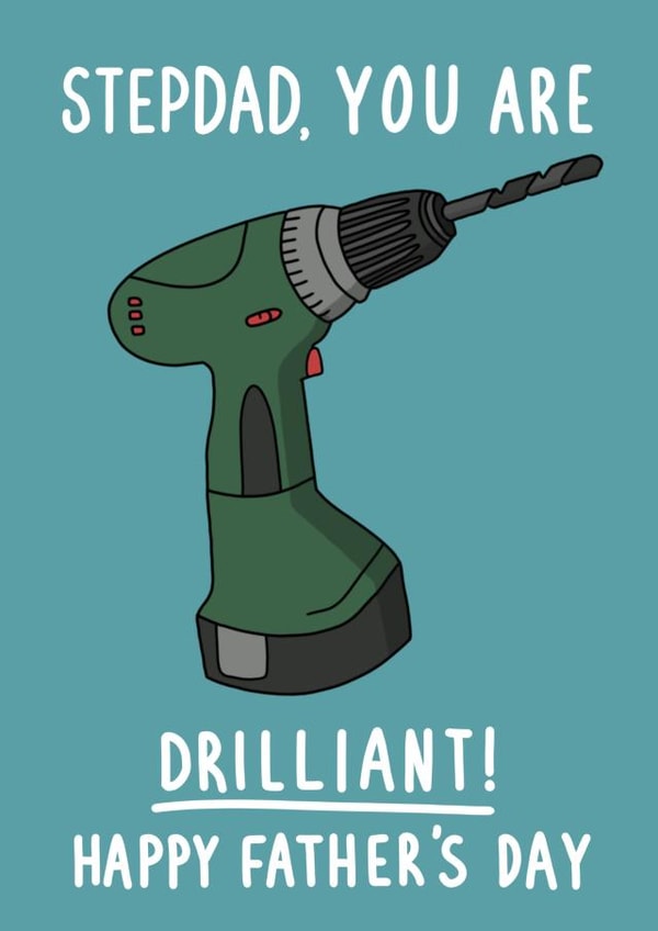 Funny Father's Day card for stepdad - Stepdad, you are drilliant created by Pen and Puns 