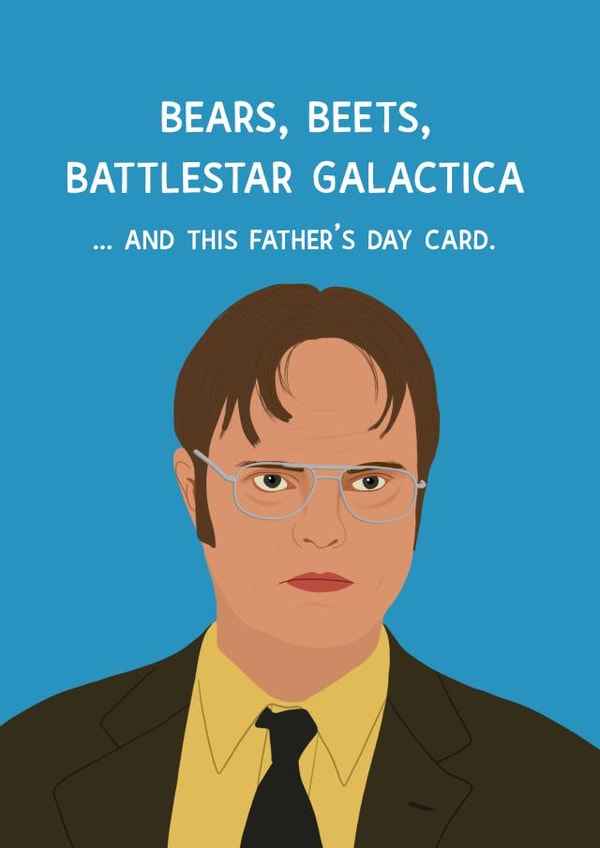 Funny Dwight Schrute Bears Beats Battlestar Galactica Father’s Day Card for Dads created by Chloe Dixon
