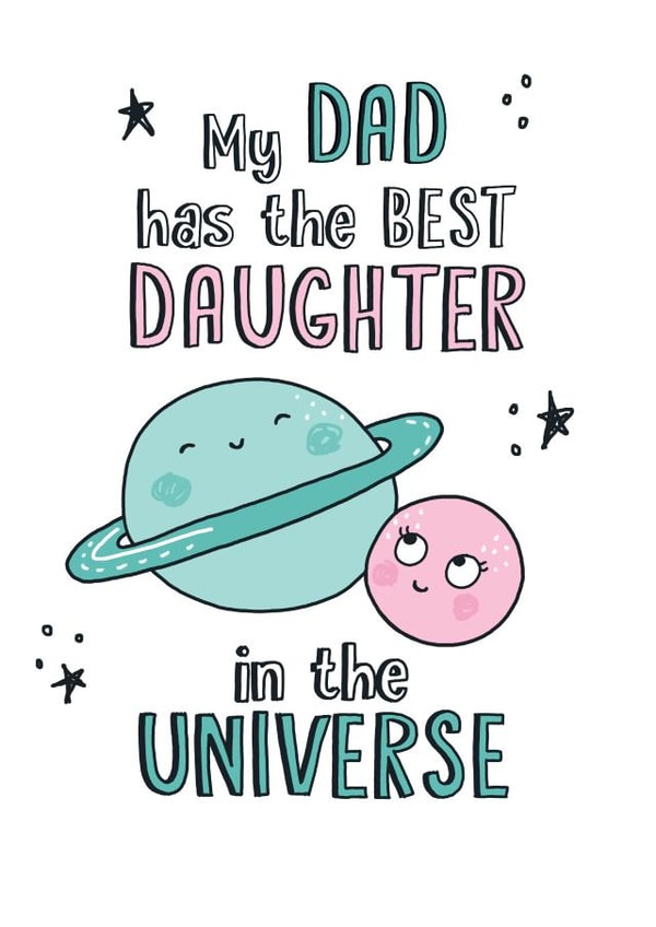 Cute Fathers Day Card - From Daughter - Best in the Universe created by Eskimo Kiss Designs