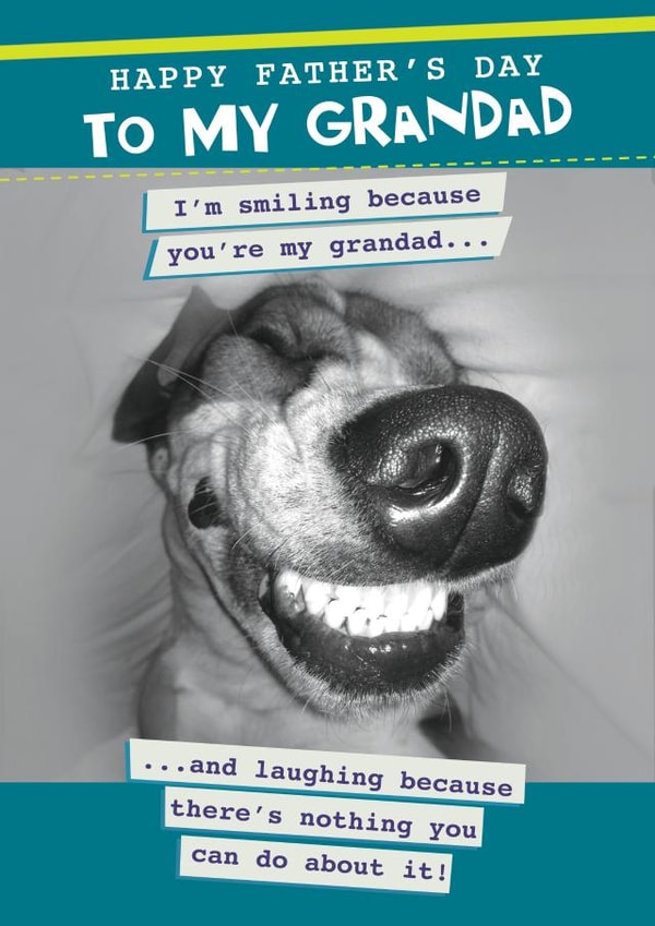Funny Father's Day card - Grandad - Laughing as there's nothing you can do! created by Quitting Hollywood