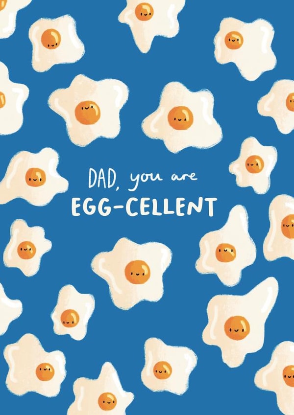 Cute Father’s Day card - for dad - pun dad joke - dad you’re eggcellent created by Sophie Kent Illustration