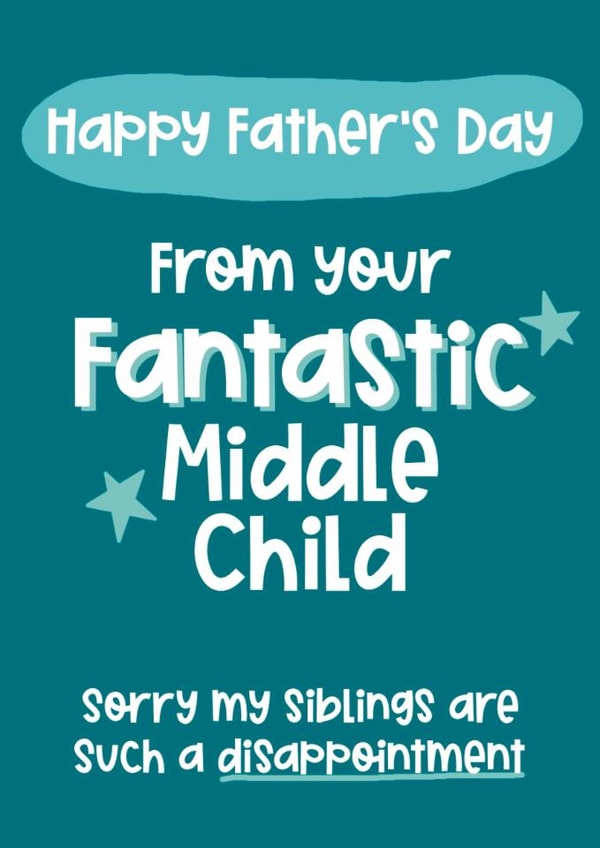 Cheeky Father's Day Card - Fantastic Middle Child created by Giddy Kipper