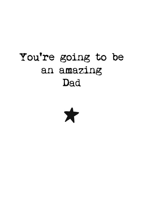 Dad To Be Father's Day Card - You're Going To Be An Amazing Dad created by Audrey & Coco