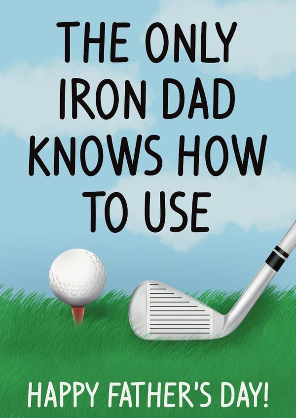 Funny Father’s Day card - Only Iron Dad Knows - Golf created by Scrambled Meg Designs 