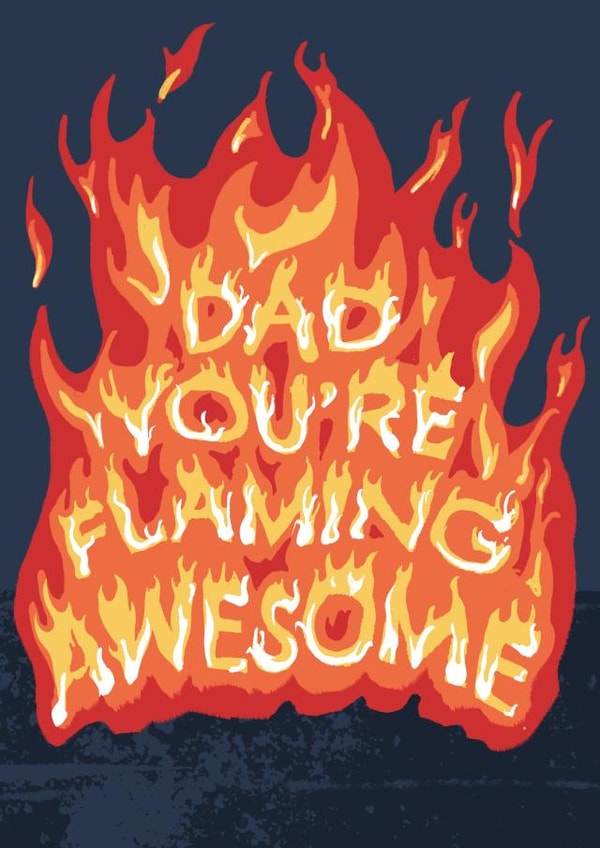 Awesome dads are flaming awesome hand drawn illustrated flames and lettering created by By Big Will Limited