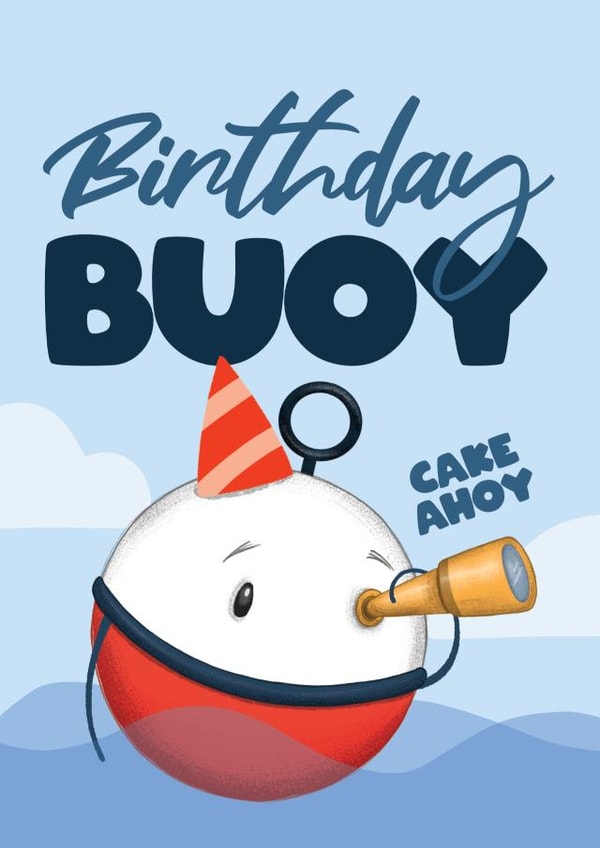 Funny Birthday Card For Him - Birthday Boy - Buoy - Brother, Son, Nephew created by Bev O'Connor || @oconnordesign
