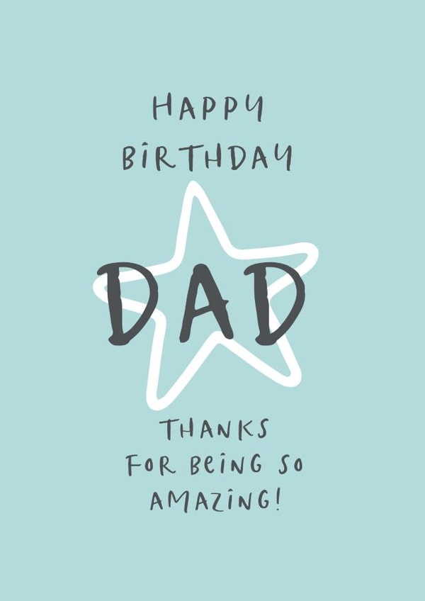 Happy Birthday Dad Thanks For Being So Amazing! Heartfelt card for Dad created by Petimo - Sophie Edwards