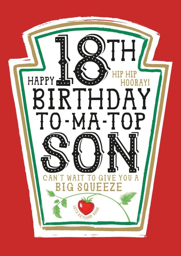 Funny Son 18th Birthday Card - Heinz Tomato Ketchup Sauce created by  la la la     Designs