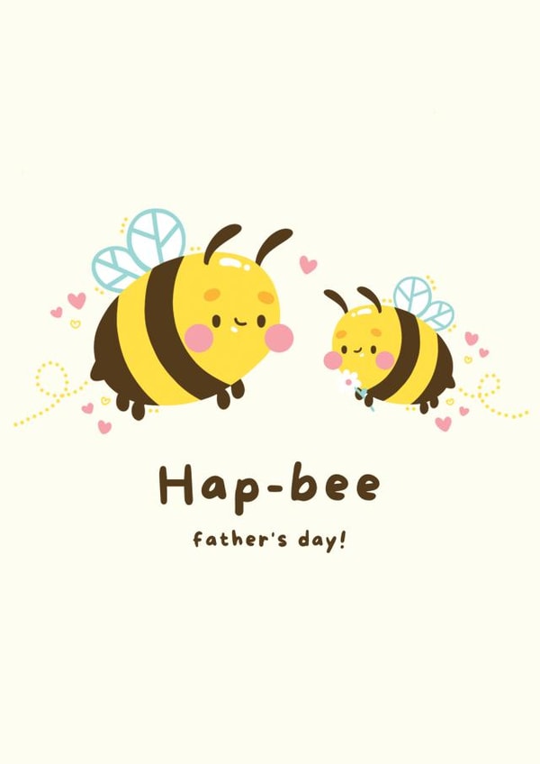 Cute Father's day Card - Bees - Pun - Kawaii - Hap-bee father's day! created by Hannah Patel