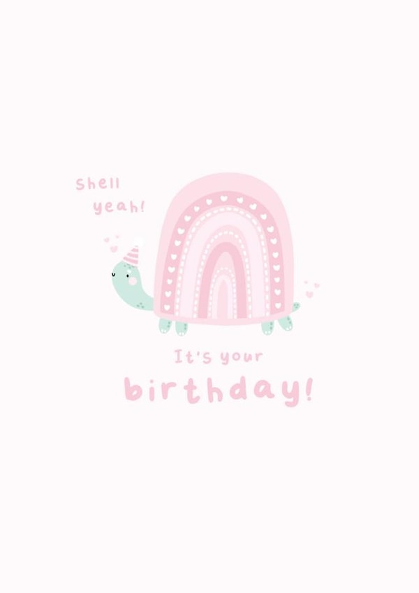 Cute Birthday Card - Turtle - Pun - Pink - Shell Yeah - It's your birthday! created by Hannah Patel