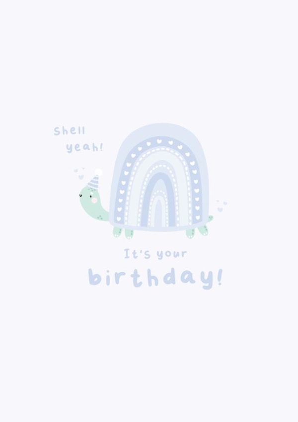 Cute Birthday Card - Turtle - Pun - Blue - Shell Yeah - It's your birthday! created by Hannah Patel