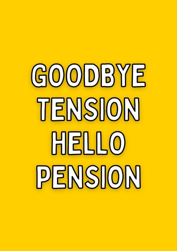 Funny Retirement Card - Goodbye tension hello pension created by Meg's Creative Outlet