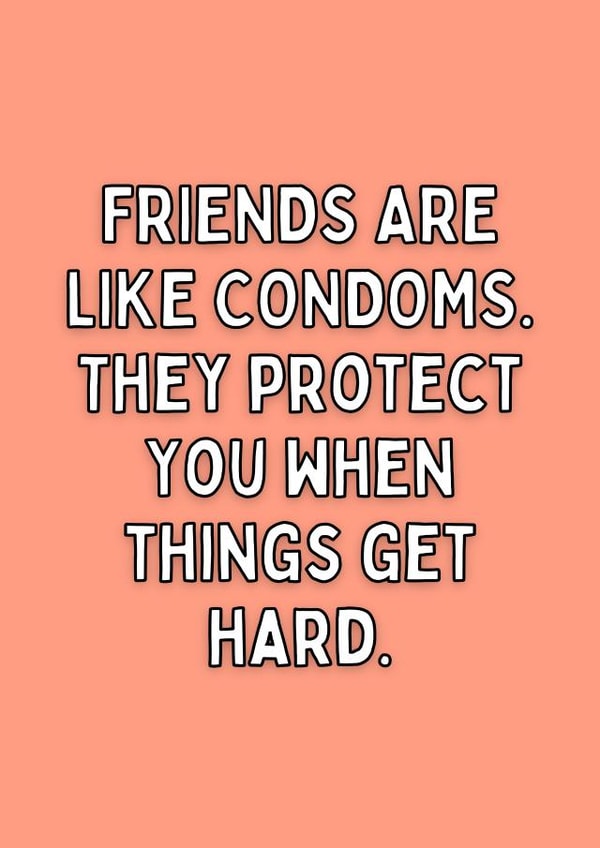 Funny friends are like condoms typography card - birthday created by Meg's Creative Outlet