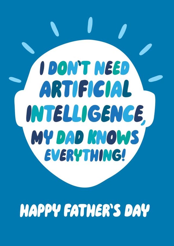 Funny Father's Day Card - Artificial Intelligence created by Brainbox Candy
