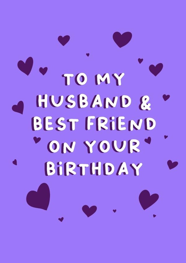 To My Husband & Best Friend On Your Birthday - Birthday card for husband created by Cake For Breakfast