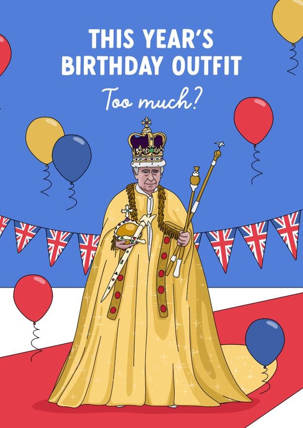 Funny King Charles Coronation Birthday outfit card created by Evie Garnett Designs