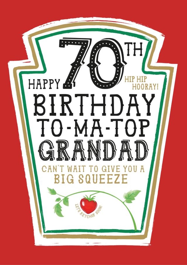 Funny Grandad 70th Birthday Card - Heinz Tomato Ketchup Sauce created by la la la Designs