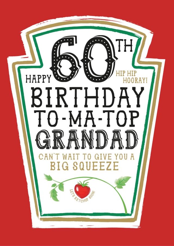 Funny Grandad 60th Birthday Card - Heinz Tomato Ketchup Sauce created by la la la Designs