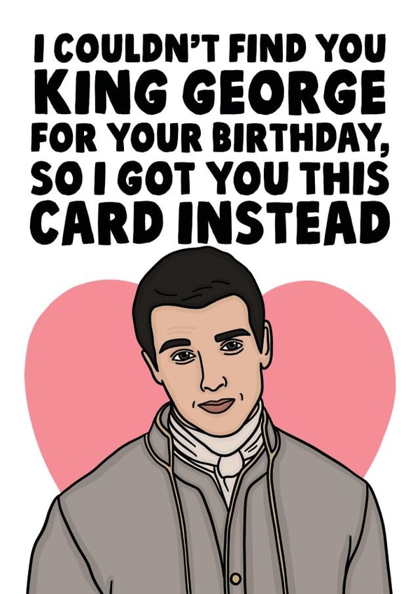 King George Birthday Card - Queen Charlotte A Bridgerton Story Tv Series Card created by Studio Doodles