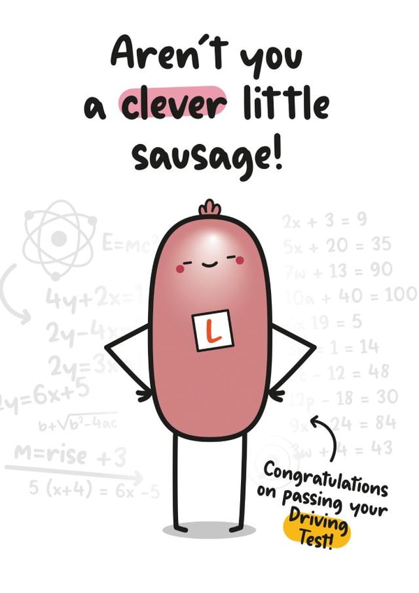 A Funny Congratulations Card - Driving Test - Clever Little Sausage created by Twisted Haggis