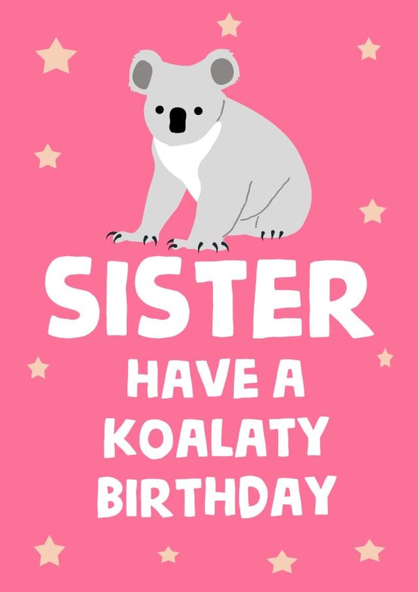 Cute Birthday Card - Koala - Sister created by tea please